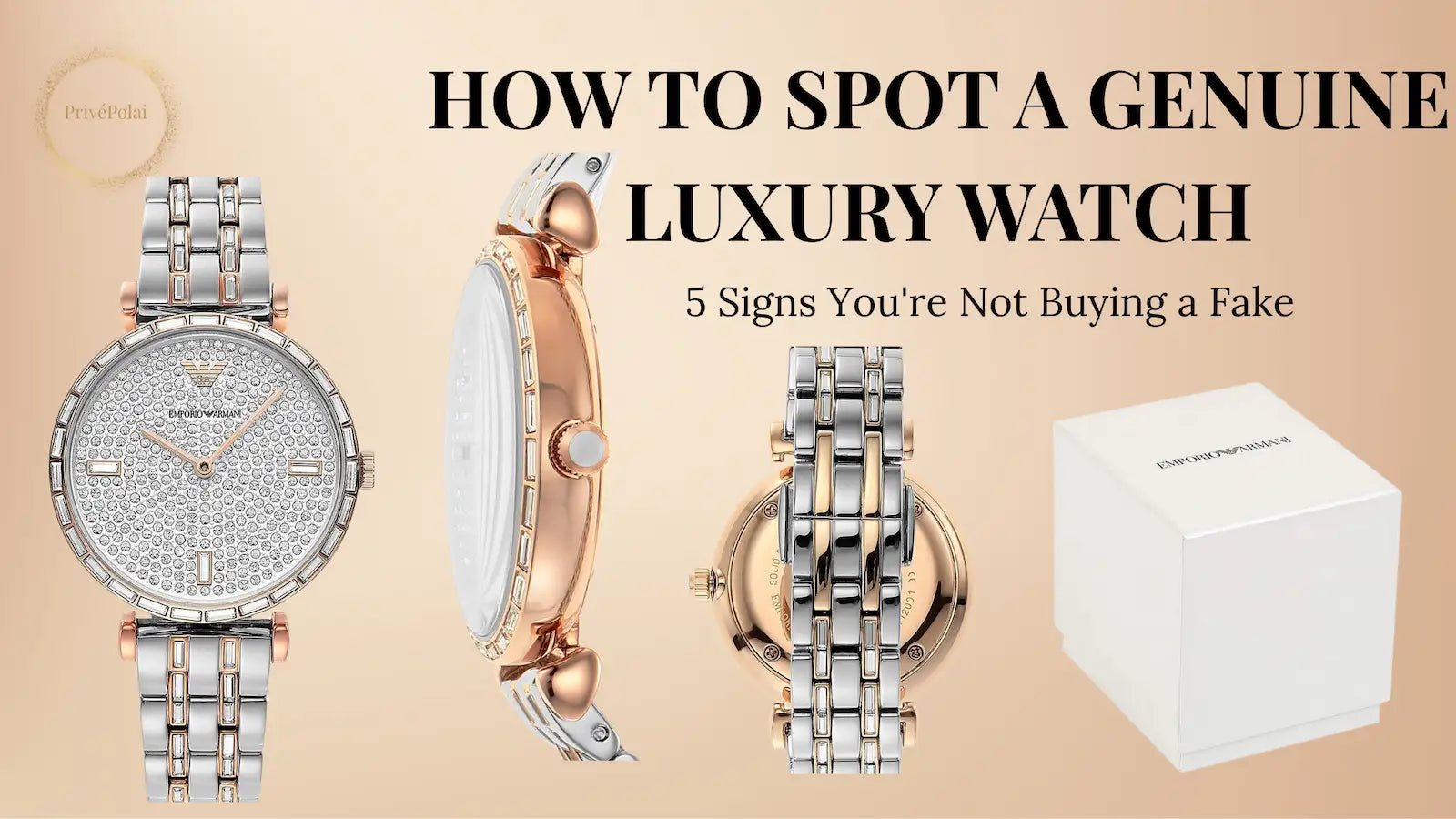 How to Spot a Genuine Luxury Watch: 5 Signs You're Not Buying a Fake - PrivePolai